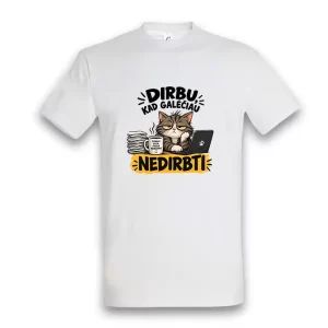 Dirbu kad galėčiau nedirbti